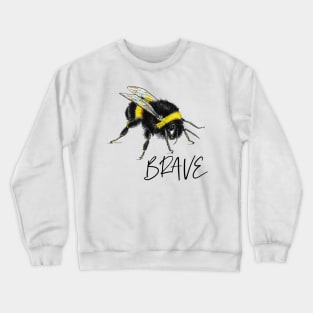 Bee brave Crewneck Sweatshirt